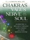 Imagen de portada para Chakras, the Vagus Nerve, and Your Soul